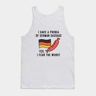 I Fear The Wurst Tank Top